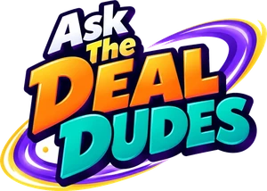 Ask the Deal Dudes